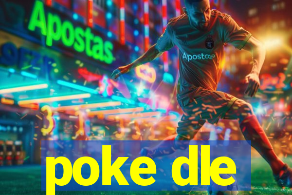 poke dle